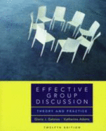 Effective Group Discussion 12E - Galanes, Gloria, and Adams, Katherine, and Brilhart, John