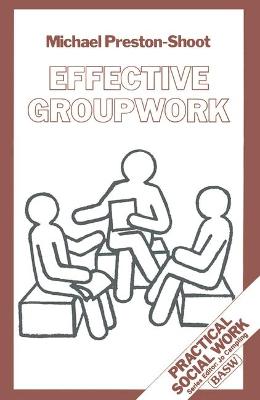 Effective Group Work - Preston-Shoot, Michael