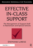 Effective in-Class Support: The Management of Support Staff in Mainstream and Special Schools