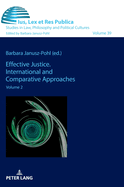Effective Justice. International and Comparative Approaches: Volume 2