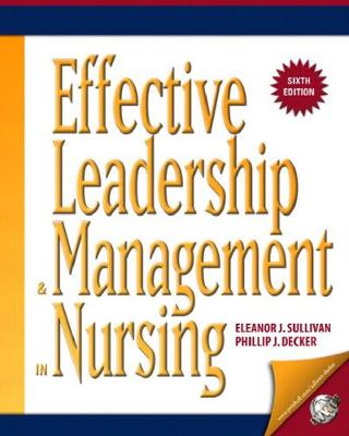 Effective Leadership and Management in Nursing - Sullivan, Eleanor