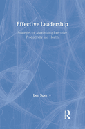 Effective Leadership: Strategies for Maximizing Executive Productivity and Health