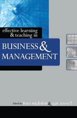 Effective Learning and Teaching in Business and Management - MacFarlane, Bruce (Editor)