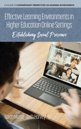 Effective Learning Environments in Higher Education Online Settings: Establishing Social Presence