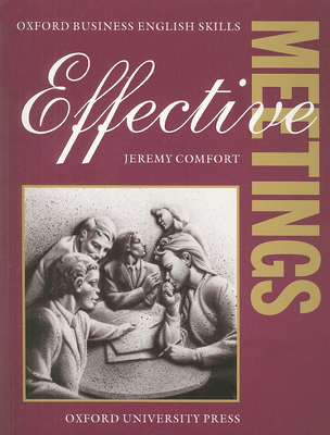 Effective Meetings - Comfort, Jeremy, and York Associates