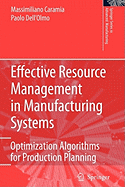 Effective Resource Management in Manufacturing Systems: Optimization Algorithms for Production Planning