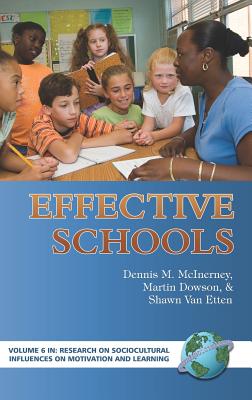 Effective Schools (Hc) - McInerney, Dennis M (Editor), and Dowson, Martin (Editor), and Van Etten, Shawn (Editor)