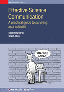 Effective Science Communication: A practical guide to surviving as a scientist