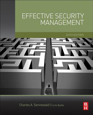 Effective Security Management - Sennewald, Charles A., and Baillie, Curtis