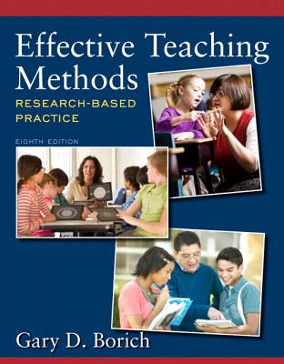 Effective Teaching Methods: Research-Based Practice - Borich, Gary D
