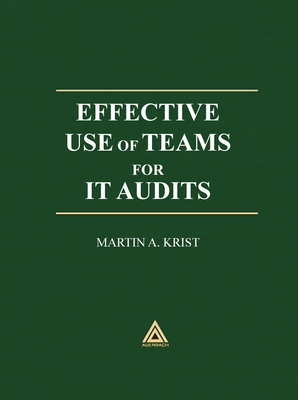 Effective Use of Teams for It Audits - Krist, Martin