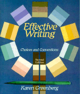 Effective Writing: Choices & Conventions - Greenberg, Karen