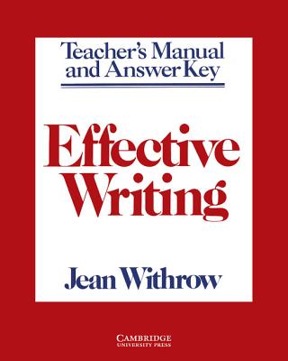 Effective Writing Teacher's manual: Writing Skills for Intermediate Students of American English - Withrow, Jean