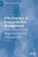Effectiveness of Enterprise Risk Management: Determinants and Opportunities for Improvement