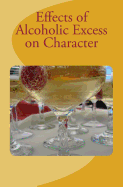 Effects of Alcoholic Excess on Character