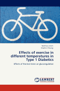 Effects of Exercise in Different Temperatures in Type 1 Diabetics