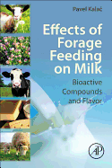 Effects of Forage Feeding on Milk: Biaoctive Compounds and Flavor
