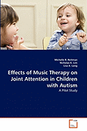 Effects of Music Therapy on Joint Attention in Children with Autism