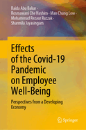 Effects of the Covid-19 Pandemic on Employee Well-Being: Perspectives from a Developing Economy