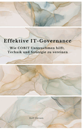 Effektive IT-Governance: Wie COBIT Unternehmen hilft, Technik und Strategie zu vereinen