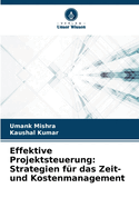 Effektive Projektsteuerung: Strategien f?r das Zeit- und Kostenmanagement