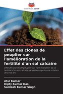 Effet des clones de peuplier sur l'am?lioration de la fertilit? d'un sol calcaire