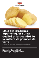 Effet des pratiques agronomiques sur la qualit? et la quantit? de la culture de pommes de terre