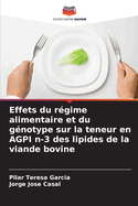 Effets du r?gime alimentaire et du g?notype sur la teneur en AGPI n-3 des lipides de la viande bovine