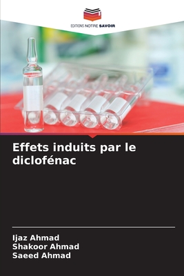 Effets induits par le diclof?nac - Ahmad, Ijaz, and Ahmad, Shakoor, and Ahmad, Saeed