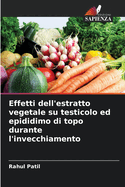 Effetti dell'estratto vegetale su testicolo ed epididimo di topo durante l'invecchiamento