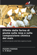 Effetto della farina di piume sulla resa e sulla composizione chimica del mais