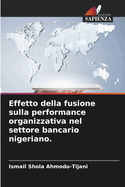 Effetto della fusione sulla performance organizzativa nel settore bancario nigeriano.