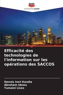 Efficacit? des technologies de l'information sur les op?rations des SACCOS - Ireri Kandia, Dennis, and Idowu, Abraham, and Lisso, Tumaini