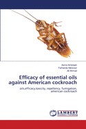 Efficacy of Essential Oils Against American Cockroach