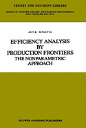 Efficiency Analysis by Production Frontiers: The Nonparametric Approach