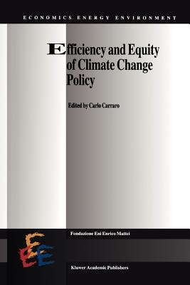 Efficiency and Equity of Climate Change Policy - Carraro, Carlo (Editor)