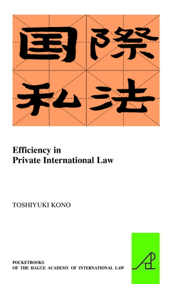 Efficiency in Private International Law - Kono, Toshiyuki