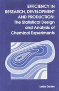 Efficiency in Research, Development: The Statistical Design and Analysis of Chemical Experiments - Davies, L