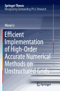 Efficient Implementation of High-Order Accurate Numerical Methods on Unstructured Grids