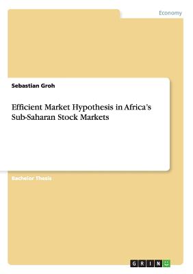 Efficient Market Hypothesis in Africa's Sub-Saharan Stock Markets - Groh, Sebastian