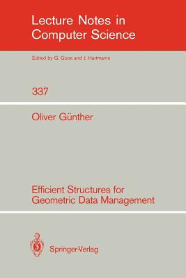 Efficient Structures for Geometric Data Management - Gnther, Oliver