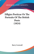 Effigies Poeticae Or The Portraits Of The British Poets (1824)