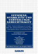 Effizienz, Stabilitt Und Verteilungsgerechtigkeit: Eine Entwicklungsstrategie Fr Das Wirtschaftssystem Der Europischen Gemeinschaft