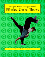 Effortless Combat Throws: Principles, Analysis, and Application of