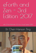 eForth and Zen - 3rd Edition 2017: with 32-bit 86eForth v5.2 for Visual Studio 2015