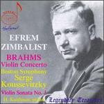 Efrem Zimbalist Plays Brahms - Efrem Zimbalist (violin); Harry Kaufman (piano); Boston Symphony Orchestra; Sergey Koussevitzky (conductor)