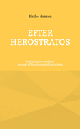 Efter Herostratos: Politologiske studier i brugen af frygt som politisk v?ben
