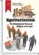 Egalitarianism: the Metaphysical Value and Religion of Our Days