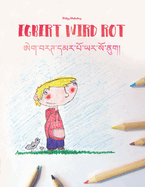 Egbert wird rot/&#3944;&#3962;&#3906;&#3851;&#3926;&#3938;&#3914;&#3851;&#3921;&#3928;&#3938;&#3851;&#3924;&#3964;&#3851;&#3937;&#3938;&#3851;&#3942;&#3964;&#3851;&#3923;&#3956;&#3906;&#3853;: Kinderbuch/Malbuch Deutsch-Dzongkha (bilingual/zweisprachig)