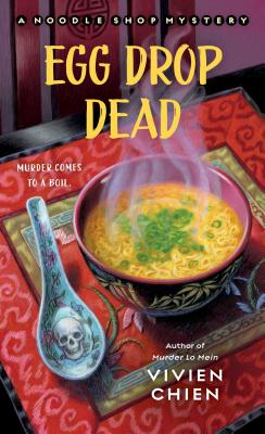 Egg Drop Dead: A Noodle Shop Mystery - Chien, Vivien